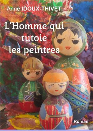 Cover of the book L'homme qui tutoie les peintres by Nicolas LEBEL
