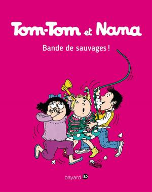 Cover of the book Tom-Tom et Nana, Tome 06 by Marie Aubinais