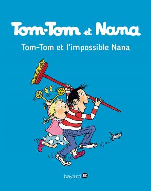 Cover of the book Tom-Tom et Nana, Tome 01 by Évelyne Reberg, Jacqueline Cohen, Catherine Viansson Ponte
