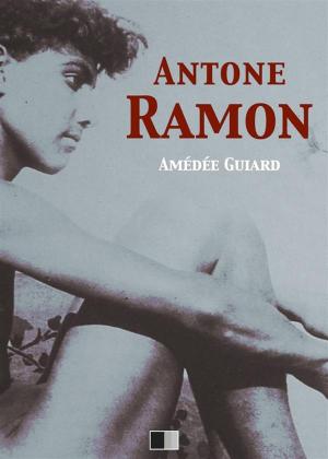 Cover of the book Antone Ramon by Alexander Nastasi, Julia Nastasi
