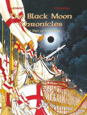 Cover of the book The Black Moon Chronicles - Volume 1 - The Sign of Darkness by Rodolphe, Le Tendre Serge