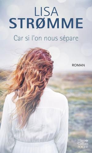 Cover of the book Car si l'on nous sépare by Kirsten Beyer