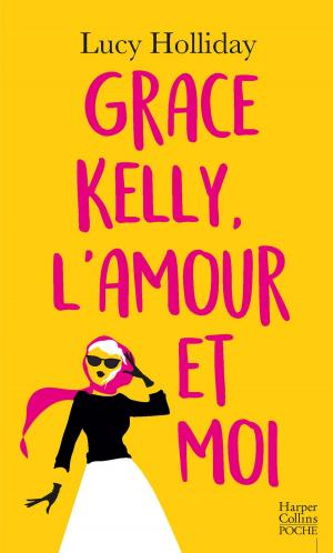 Book cover of Grace Kelly, l'amour et moi