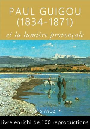 Cover of the book Paul Guigou (1834-1871) by Henri Focillon