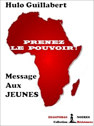 Cover of the book Prenez le pouvoir ! by Dominik Fopoussi