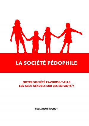 bigCover of the book La societe pedophile by 