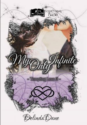 Cover of the book Tempting Love, tome 2 : My Only Infinite by Anne-Sophie Ferrapie