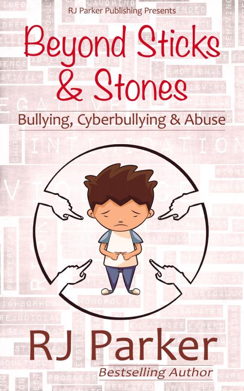 Cover of the book BEYOND STICKS and STONES by RJ Parker, Ph.D, RJ Parker Publishing