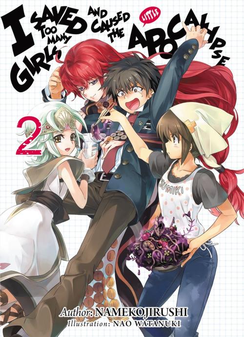 Cover of the book I Saved Too Many Girls and Caused the Apocalypse: Volume 2 by Namekojirushi, J-Novel Club