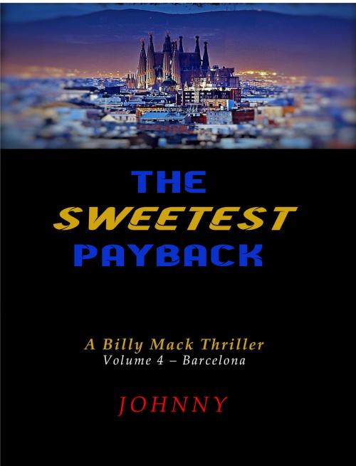 Cover of the book The Sweetest Payback by Johnny, Johnny Mee, Johnny Mee