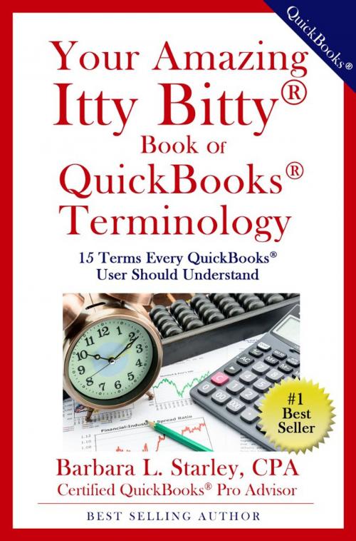 Cover of the book Your Amazing Itty Bitty® Book of QuickBooks® Terminology by Barbara L Starley, CPA, S & P Productions