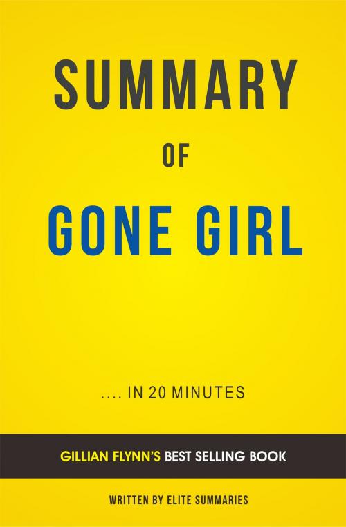 Cover of the book Summary o f Gone Girl: by Gillian Flynn | Includes Analysis by Elite Summaries, Elite Summaries