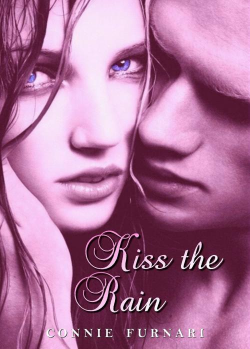 Cover of the book Kiss the Rain (English Edition) by Connie Furnari, Connie Furnari