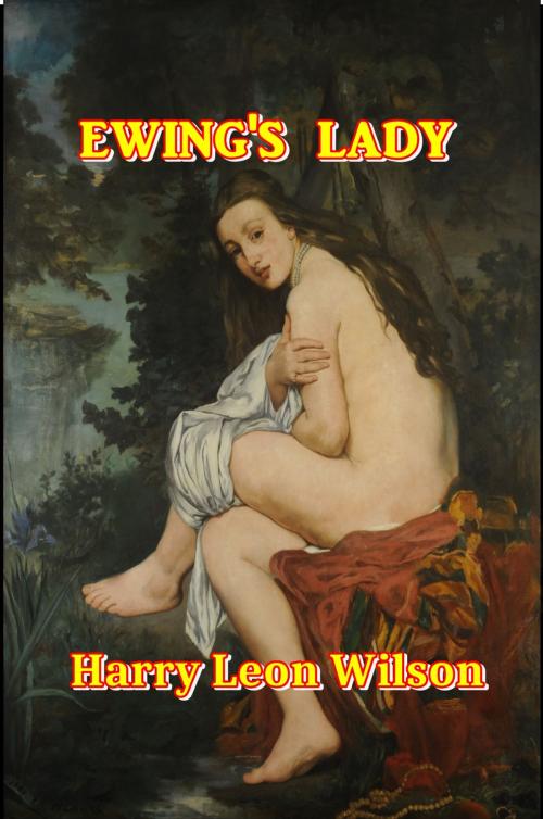 Cover of the book Ewing's Lady by Harry Leon Wilson, Green Bird Press