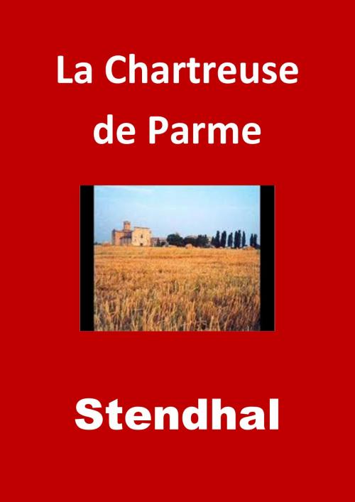Cover of the book La Chartreuse de Parme by Stendhal, JBR (Illustrations), JBR