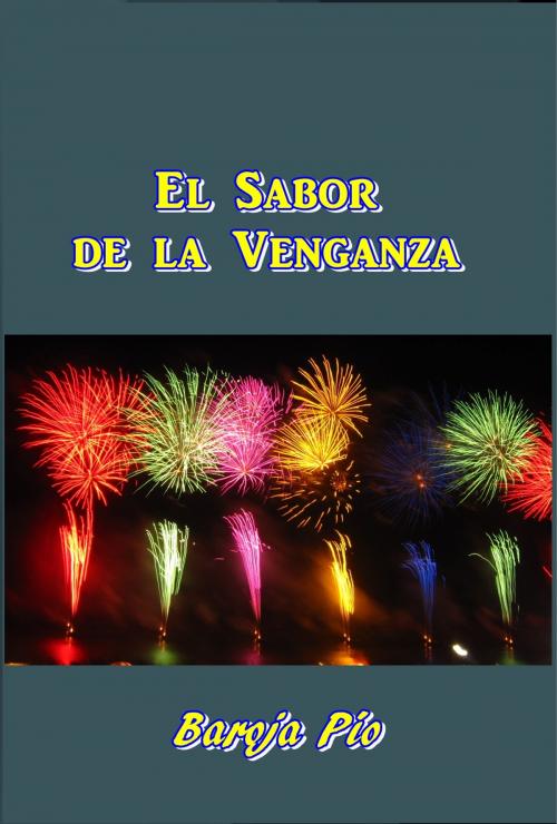 Cover of the book El Sabor de la Venganza by Pio Baroja, Green Bird Press