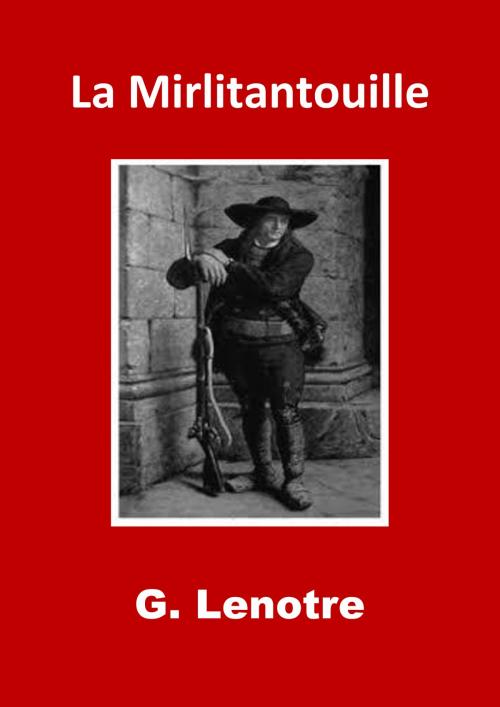 Cover of the book La Mirlitantouille by G. Lenotre, JBR