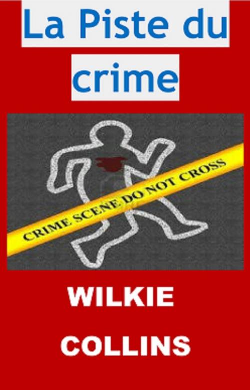 Cover of the book La Piste du crime by Wilkie Collins, JBR