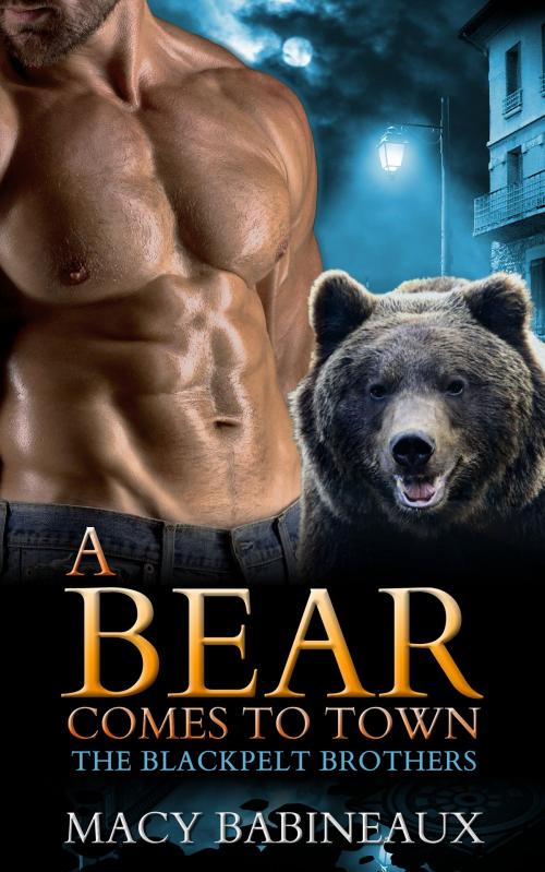 Cover of the book A Bear Comes to Town by Macy Babineaux, Macy Babineaux