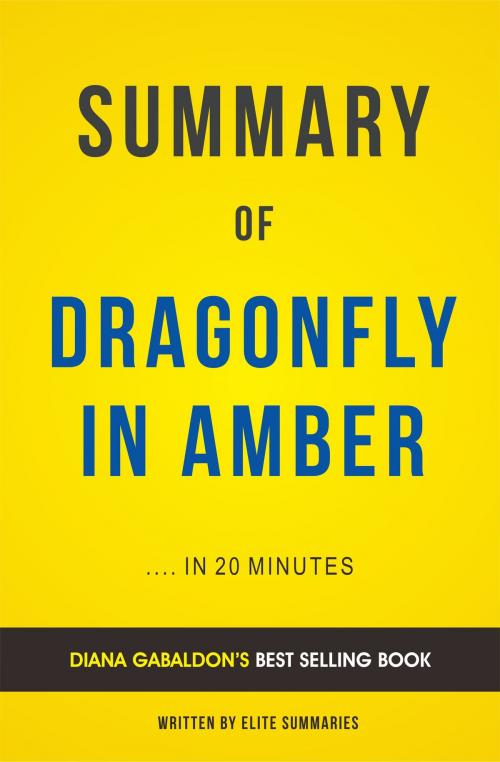 Cover of the book Summary of Dragonfly In Amber: by Diana Gabaldon | Includes Analysis by Elite Summaries, Elite Summaries