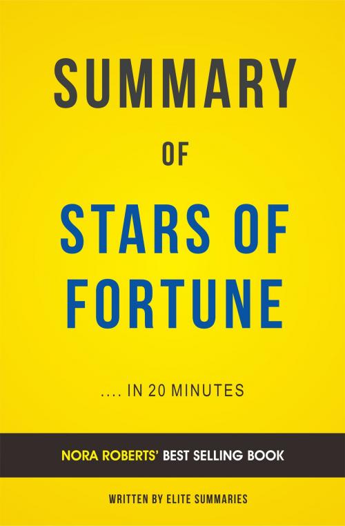 Cover of the book Summary of Stars of Fortune: by Nora Roberts | Includes Analysis by Elite Summaries, Elite Summaries