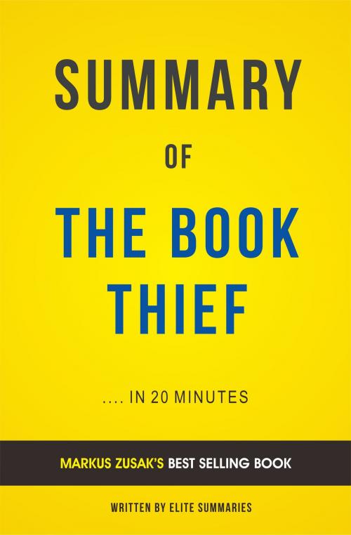 Cover of the book Summary of The Book Thief: by Markus Zusak | Includes Analysis by Elite Summaries, Elite Summaries