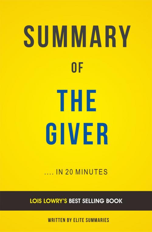Cover of the book Summary of The Giver: by Lois Lowry | Includes Analysis by Elite Summaries, Elite Summaries