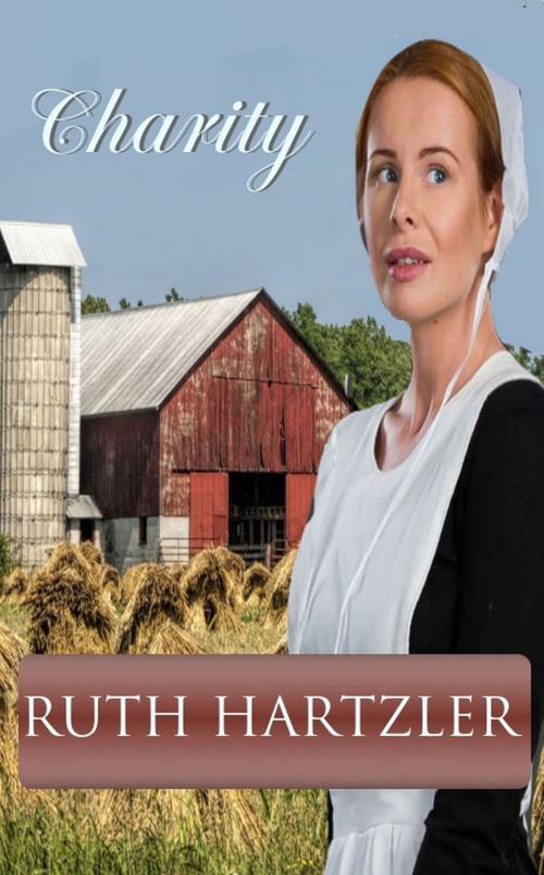 Cover of the book Charity by Ruth Hartzler, Amish Romance Books
