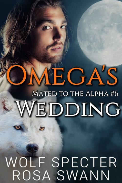 Cover of the book Omega's Wedding by Wolf Specter, Rosa Swann, 5 Times Chaos