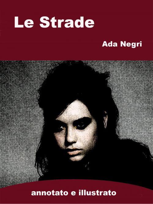 Cover of the book Le Strade by Ada Negri, Self-Publish