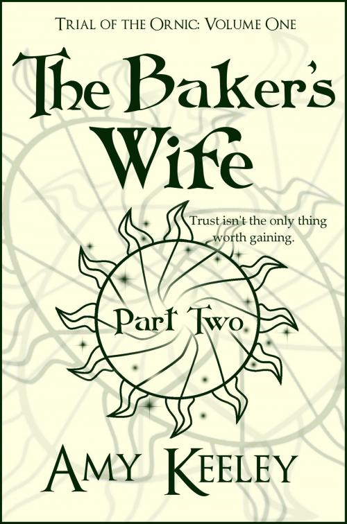 Cover of the book The Baker's Wife by Amy Keeley, Amy Keeley