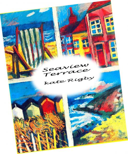 Cover of the book Seaview Terrace by Kate Rigby, Kobo