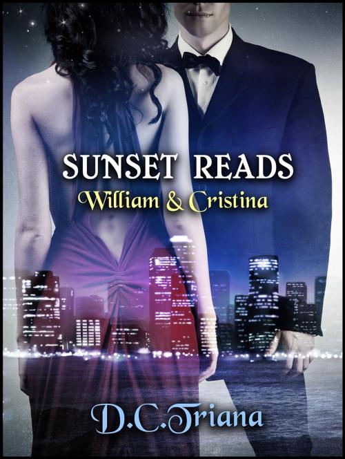 Cover of the book Sunset Reads: William & Cristina by D.C. Triana, D.C. Triana