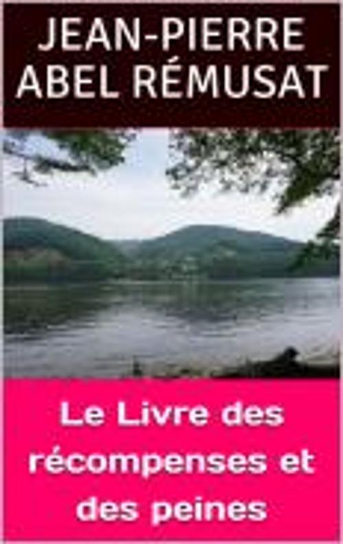 Cover of the book Le Livre des récompenses et des peines by Jean- Pierre Abel Rémusat, HF