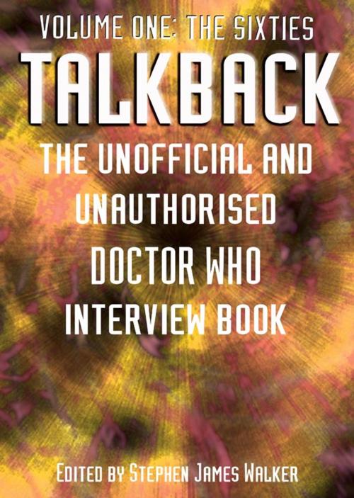 Cover of the book Talkback: The Sixties by Stephen James Walker, Telos Publishing Ltd