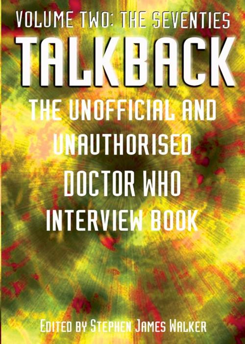 Cover of the book Talkback: The Seventies by Stephen James Walker, Telos Publishing Ltd