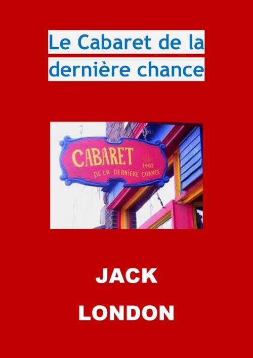 Cover of the book Le Cabaret de la dernière chance by Jack London, JBR
