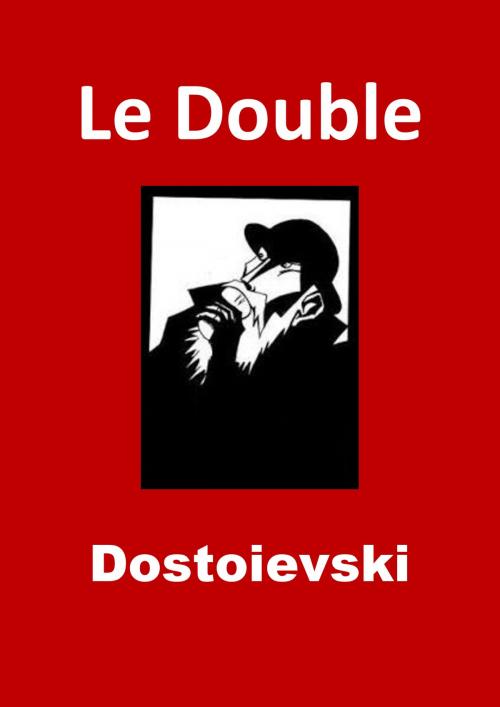 Cover of the book Le Double by Fedor Mikhaïlovitch Dostoïevski, JBR