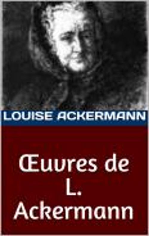 Cover of the book Œuvres de L. Ackermann by Louise Ackermann, HF