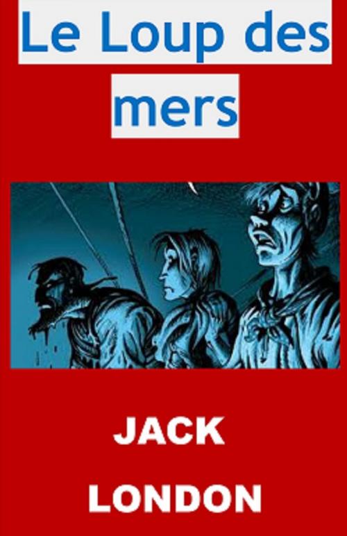 Cover of the book Le Loup des mers by Jack London, JBR