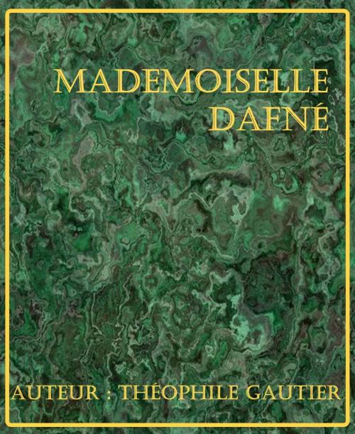 Cover of the book Mademoiselle Dafné by Théophile Gautier, er