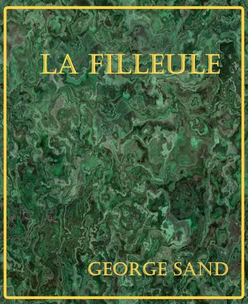 Cover of the book La Filleule by George Sand, er