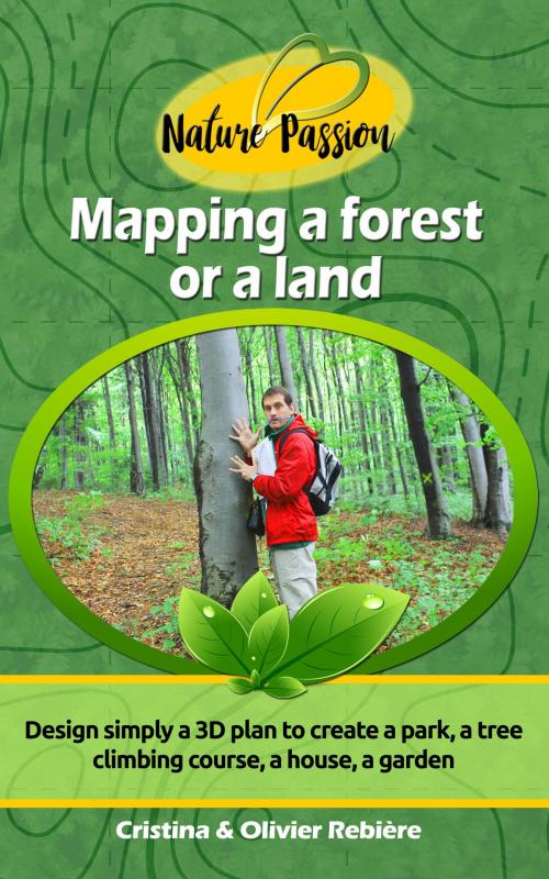 Cover of the book Mapping a forest or a land by Olivier Rebiere, Cristina Rebiere, Olivier Rebiere
