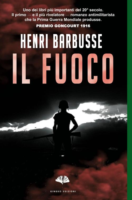 Cover of the book Il fuoco by Henri Barbusse, Gingko edizioni