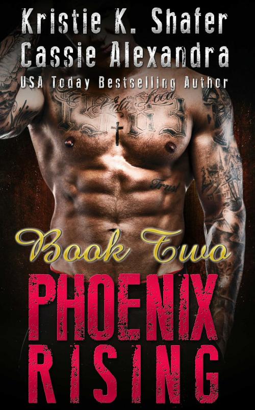 Cover of the book Phoenix Rising by Cassie Alexandra, Kristie K Shafer, Cassie Alexandra