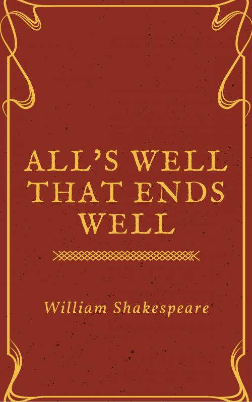 Cover of the book All's Well That Ends Well (Annotated) by William Shakespeare, Consumer Oriented Ebooks Publisher