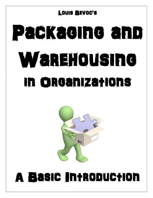 Cover of the book Packaging and Warehousing in Organizations by Louis Bevoc, NutriNiche System LLC