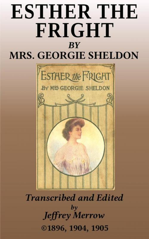 Cover of the book Esther, the Fright by Georgie Sheldon, Tadalique and Company