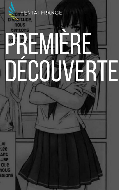 Cover of the book Première découverte by Hentai France, Hentai Edition