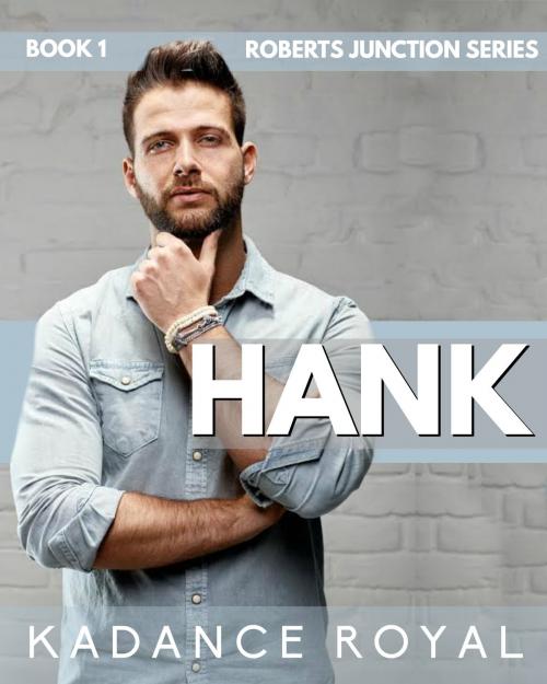Cover of the book Hank by Kadance Royal, Royal Media and Publishing